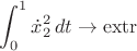 $\displaystyle\int_0^1{\dot x_2}^2\,dt\to\operatorname{extr}$