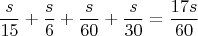 $$
\frac{s}{15}+\frac{s}{6}+\frac{s}{60}+\frac{s}{30}=\frac{17s}{60}
$$