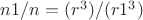 $n1/n=(r^3)/(r1^3)$