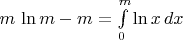 $m\,\ln m-m=\int\limits_0^m\ln x\,dx$