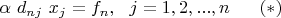 $ \alpha \ d_{nj}\ x_j = f_n, \ \ j=1,2,...,n \ \ \ \ \ (*)$