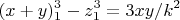 $$(x+y)_1^3-z_1^3=3xy/k^2$$