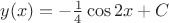 $y(x)=-\frac{1}{4}\cos 2x+C$