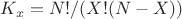 $K_x=N!/(X!(N-X))$