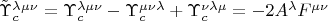 $\tilde\Upsilon_c^{\lambda\mu\nu}=\Upsilon_c^{\lambda\mu\nu}-\Upsilon_c^{\mu\nu\lambda}+\Upsilon_c^{\nu\lambda\mu}=-2A^\lambda F^{\mu\nu}$