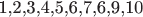 1,2,3,4,5,6,7,6,9,10