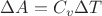 $\Delta A=C_v\Delta T$