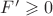 $F'\geqslant0$
