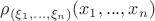$\rho_{(\xi_1,...,\xi_n)}(x_1,...,x_n)$