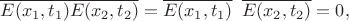 $\overline{E(x_1,t_1)E(x_2,t_2)}=\overline{E(x_1,t_1)}\;\;\overline{E(x_2,t_2)}=0,$
