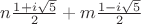 $n\frac{1+i\sqrt 5}{2}+m\frac{1-i\sqrt 5}{2}$