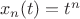 $\ x_n (t) = t^n$