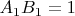 $A_1B_1=1$
