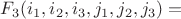$F_3(i_1,i_2,i_3,j_1,j_2,j_3) =$