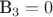 B_3=0