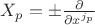$X_{p} = \pm\frac{\partial}{\partial x^{j_{p}}}$