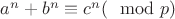 $a^{n}+b^{n}\equiv c^{n}(\mod p)$ $a^{n}+b^{n}\equiv c^{n}(\mod p)$