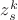 $z_s^k$