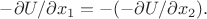 $-\partial U/\partial x_1=-(-\partial U/\partial x_2).$