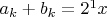 $a_k+b_k=2^1x$