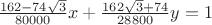 $\frac{162-74\sqrt3}{80000}x+ \frac{162\sqrt3+74}{28800}y}=1$