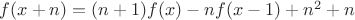 $f(x + n) = (n + 1)f(x) - nf(x - 1) + n^2  + n$