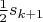 $\frac 1 2 s_{k+1}$