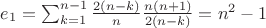 $e_1 = \sum_{k=1}^{n-1}\frac{2 (n-k)}{n}\frac{n(n+1)}{2(n-k)} = n^2-1$