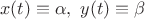 $$x(t)\equiv \alpha, \ y(t) \equiv \beta$$
