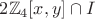 $2\mathbb Z_4[x,y]\cap I$