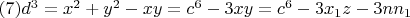 $(7) d^3=x^2+y^2-xy=c^6-3xy=c^6-3x_1z-3nn_1$