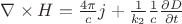 $\nabla \times H = \frac{4 \pi}{c} j + \frac{1}{k_2}\frac{1}{c}\frac{\partial D}{\partial t}$