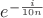 $e^{-\frac{i}{10n}}$