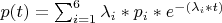 $p(t)=\sum_{i=1}^{6}\lambda_{i}*p_{i}*e^{- (\lambda_{i}*t)}$