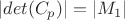 $|det(C_p)|=|M_1|$