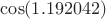 $\cos(1.192042)$