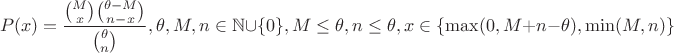 $$P(x)= \frac{\binom{M}{x} \binom{\theta - M}{n - x}}{\binom{\theta}{n}}, \theta, M, n\in\mathbb{N}\cup\{0\}, M\leq\theta, n\leq\theta, x\in\{\max(0, M+n- \theta), \min(M, n)\}$$