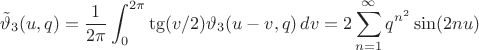 $$
\tilde \vartheta _3(u,q)=\frac1{2\pi}\int_0^{2\pi}\tg(v/2)\vartheta _3(u-v,q)\,dv
=2 \sum _{n=1}^{\infty } q^{n^2} \sin (2 n u)
$$
