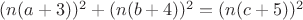 $(n(a+3))^2+(n(b+4))^2=(n(c+5))^2$