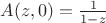 $A(z,0) = \frac{1}{1-z}$