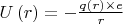 ${U\left(r \right)}= -\frac{q\left(r \right)\times e}{r}$