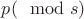 $p(\mod s)$