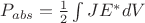 $P_{abs} = \frac 1 2 \int JE^*dV$