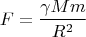 $$F=\frac{\gamma Mm}{R^2}$$