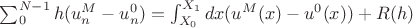 $\sum_{0}^{N-1}h(u^M_n-u^0_n)=\int_{X_0}^{X_1}dx(u^M(x)-u^0(x)) + R(h)$