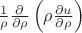 $\frac 1 {\rho}\frac{\partial}{\partial \rho}\left(\rho \frac{\partial u}{\partial \rho}\right)$