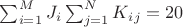 $\sum_{i=1}^{M} J_i \sum_{j=1}^{N} K_i_j = 20$