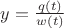 $y=\frac{q(t)}{w(t)}$