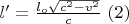 $l'  = \frac{l_o\sqrt{c^2 - v^2}}{c}\ (2)$