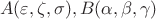 $$A(\varepsilon,\zeta,\sigma), B(\alpha,\beta,\gamma)$$